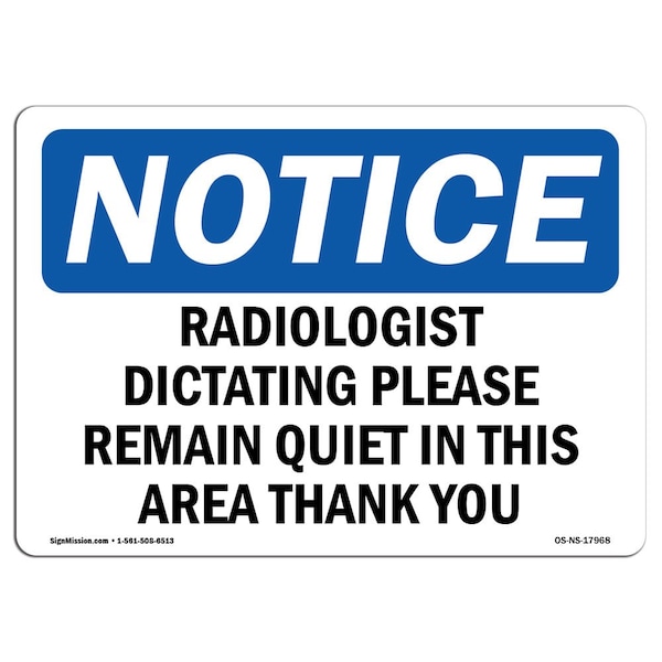 Sign, 7" H, Aluminum, Radiologist Dictating Please Remain Quiet Sign, Landscape, L-17968